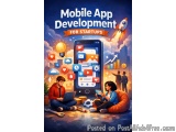 Mobile App Development for Startups: Build Scalable Apps