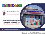 First Cambridge Montessori Preschool in Srinagar (J & K) with a Kids Montessori Lab