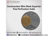 Construction Wire Mesh Exporter – Fine Perforators India