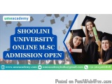 Shoolini University Online M.sc Admission Open