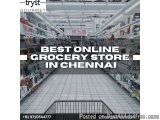 Discover The Best Online Grocery Store In Chennai For Fresh, Fast & Hassle Free Shopping