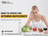 How to Check for Vitamin Deficiency â€“ Vitamin Deficiency Test Price