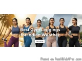 The image is an advertisement for best gym leggings for Indian weather. It features six women wearing different types of work...