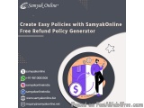 Create Easy Policies With Samyakonline Free Refund Policy Generat...