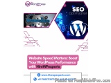 Website Speed Matters: Boost Your WordPress Performance with HireWPExperts