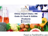 China Import Data | HS Code 21 Food & Edible Products