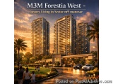 The image is an advertisement for M3M Forestia West, a luxury living in Sector 9 manesar. The advertisement features a beauti...