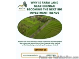 Can Farm Land near Chennai Be Your Next Smart Investment?