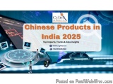 Chinese Products in India 2025 â€“ Top Imports, Trends & Data Insights