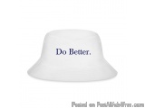 The image is of a white bucket hat with the words "Do Better" written in blue capital letters on the front. The hat appears t...