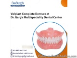 Valplast Complete Denture at Dr. Gargâ€™s Multispeciality Dental Center