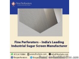Fine Perforators â€“ Indiaâ€™s Leading Industrial Sugar Screen Manufacturer