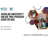 Shoolini University Online MBA Program Good Or Bad