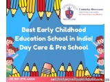 Best Early Childhood Education School In India| Day Care & Pre Sc...