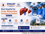 Best Hospital For Liver Resection Surgery In Indore Near You