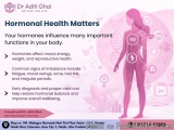 Hormonal Health Matters – Expert Care By Dr Aditi Ghai