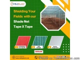 Shielding Your Fields with Our Shade Net Tape X Tape