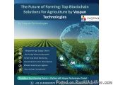 The Future of Farming: Top Blockchain Solutions for Agriculture