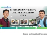 Shoolini University Online Education Fees