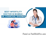 The image is an advertisement for the best infertility doctor in Mumbai, Dr. Chanchal Sharma. On the right side of the image,...