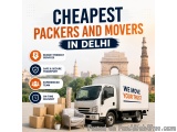 Trusted Cheapest Packers And Movers in Delhi with Professional Support