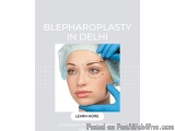 Best Blepharoplasty Surgeon In Delhi – Achieve Younger And Refres...