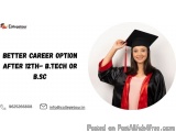 Better Career Option After 12th- B.tech Or B.sc