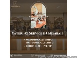 Top Catering Service In Mumbai For Weddings & Events Booknow