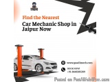 Find the Nearest Car Mechanic Shop in Jaipur Now
