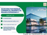 Searching for premium commercial property in Dwarka Expressway?