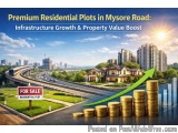 The image is an advertisement for premium residential plots in Mysore Road. It shows a beautiful view of a residential area w...