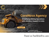 Professional Mining Ancillary Services Across India | CoreNova Agency