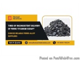 Tired of Inconsistent Delivery of Ferro Titanium Scrap? Choose Reliable Ferro Alloy Suppliers
