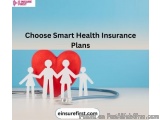 Choose Smart Health Insurance Plans