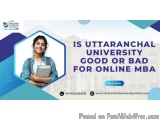 Is Uttaranchal University Good Or Bad For Online MBA