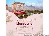 Destination Wedding in Mussoorie â€“ Wedding Venues
