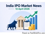India Ipo Market News 13 April 2026 | Ipo & Economy Update