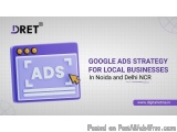 Google Ads Strategy for Local Businesses in Noida and Delhi NCR