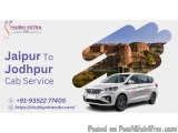 Comfortable and Reliable Jaipur To Jodhpur Cab Service for Every Traveler