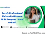 Lovely Professional University Distance M.SC Program - Good or Bad?
