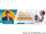 Advanced Cancer Treatment by Dr Nikhil Mehta