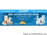 Best Quality Water Pipe For Home