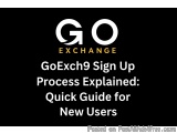 The image is a black background with white text that reads "GoExchange Sign Up Process Explained: Quick Guide for New Users"....