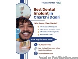 Best Dental Implant in Charkhi Dadri | Triveni Dental
