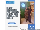 Dentist Chandigarh – Professional Dental Care For Healthy Smiles