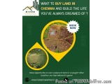 Want to Buy Land in Chennai and Build the Life Youâ€™ve Always Dreamed Of?