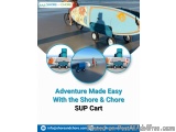 Adventure Made Easy With the Shore & Chore SUP Cart