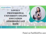 Lovely Professional University Online Education Admission Last Da...