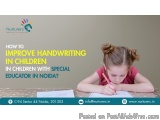 How to Improve Handwriting in Children with Special Educator in Noida