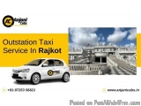 Plan Comfortable Outstation Taxi From Rajkot With Anjani Cabs